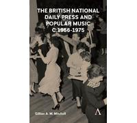 Gillian A.M. Mi The British National Daily Press and Popular (Copertina rigida)