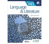 Gillian Ashworth Language and Literature for the IB MYP 4 & 5 (Tascabile)