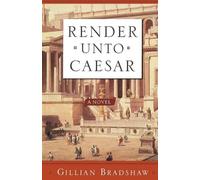 Gillian Bradshaw Render Unto Caesar (Tascabile)