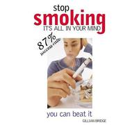 Gillian Bridge Stop Smoking it's All in the Mind (Tascabile)