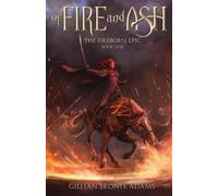 Gillian Bronte Adams Of Fire and Ash (Tascabile) Fireborn Epic