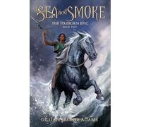 Gillian Bronte Adams Of Sea and Smoke (Copertina rigida) Fireborn Epic
