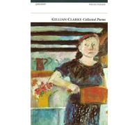 Gillian Clarke: Collected Poems