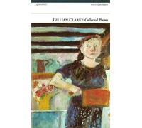 Gillian Clarke Collected Poems (Tascabile)