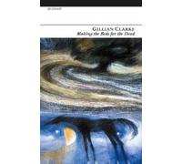 Gillian Clarke Making the Beds for the Dead (Tascabile)