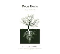 Gillian Clarke Roots Home (Tascabile)