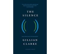 Gillian Clarke The Silence (Tascabile)