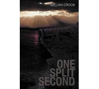 Gillian Crook One Split Second (Tascabile)