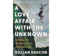 Gillian Deacon A Love Affair with the Unknown (Tascabile)