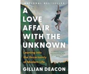 Gillian Deacon A Love Affair with the Unknown (Tascabile)