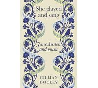 She Played and Sang: Jane Austen and Music
