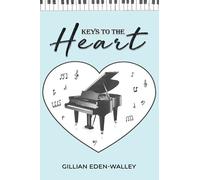 Gillian Eden-Walley Keys to the Heart (Tascabile)
