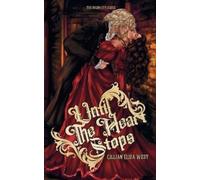 Gillian Eliza West Until the Heart Stops (Tascabile) Oylen City