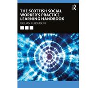 The Scottish Social Worker’s Practice Learning Handbook