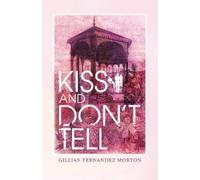 Gillian Fernandez Morton Kiss and Don’t Tell (Tascabile) (PRESALE 12/09/2025)