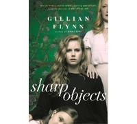 Gillian Flynn Sharp Objects (Tascabile)