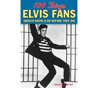 Gillian G. Gaar 100 Things Elvis Fans Should Know & Do Before They D (Tascabile)