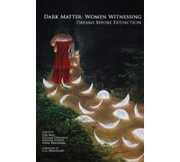 Gillian Goslinga Lise Weil Kristin Flyntz Dark Matter (Tascabile)