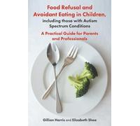 Gillian Harris E Food Refusal and Avoidant Eating in Children, incl (Tascabile)
