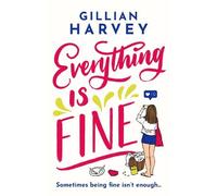 Gillian Harvey Everything is Fine (Tascabile)