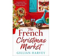 Gillian Harvey The French Christmas Market (Tascabile)