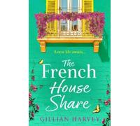 Gillian Harvey The French House Share (Tascabile)