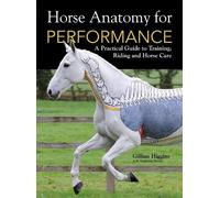 Gillian Higgins Stephanie Marti Horse Anatomy for Performanc (Copertina rigida)