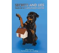 Gillian Howard Secrets and Lies - Tales of an Employment Lawyer (Tascabile)