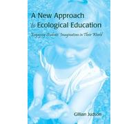 Gillian Judson A New Approach to Ecological Education (Tascabile)