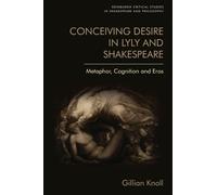 Gillian Knoll Conceiving Desire in Lyly and Shakespeare (Copertina rigida)