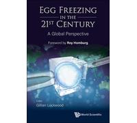 Gillian Lockwoo Egg Freezing In The 21st Century: A Global Pe (Copertina rigida)