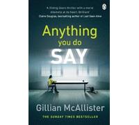 Gillian McAllister Anything You Do Say (Tascabile)