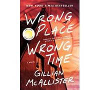 Gillian McAllister Wrong Place Wrong Time (Copertina rigida)