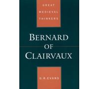 Gillian R. Evans Bernard of Clairvaux (Tascabile) Great Medieval Thinkers