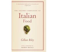 Gillian Riley The Oxford Companion to Italian Food (Copertina rigida)