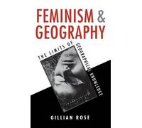 Gillian Rose Feminism and Geography (Copertina rigida)