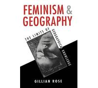 Gillian Rose Feminism and Geography (Tascabile)