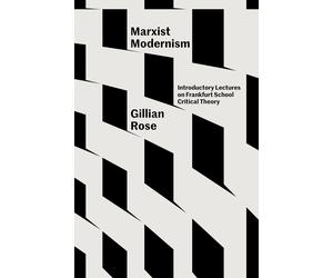 Gillian Rose Marxist Modernism (Tascabile)