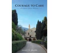 Gillian T W Ahlgren Courage to Care (Tascabile)