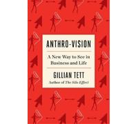 Gillian Tett Anthro-Vision (Copertina rigida)