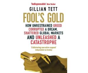 Gillian Tett Fool's Gold (Tascabile)
