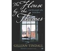 Gillian Tindall The House By The Thames (Tascabile)