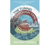 Gillian Tindall The Tunnel Through Time (Tascabile)