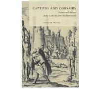 Gillian Weiss Captives and Corsairs (Tascabile)