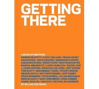 LIbri UK/US Segal, Gillian Zoe - Getting There : A Book Of Mentors
