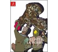 Gilliatt e la piovra. Il sindacalismo internazionale dalle origini a oggi (1776-2006)