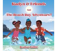 Gillie, Kadyn Kadyn & Friends And The Beach Day Adventure Book NUOVO