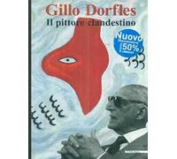 Gillo Dorfles. Catalogo della mostra (Milano, 2001). Ediz. illustrata