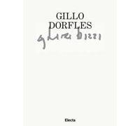 Gillo Dorfles. Ghiri bizzi. Catalogo della mostra (Venezia, 25 novembre 2021-25 gennaio 2022)
