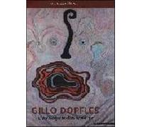 Gillo Dorfles. L'avanguardia tradita. Catalogo della mostra (Milano, 25 febbraio-23 maggio 2010). Ediz. illustrata